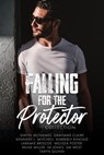 Falling for the Protector Collection - Gwyn McNamee ; Christy Anderson ; SR Jones ; S.M. West ; Raine Miller ; Taryn Quinn ; Laramie Briscoe ; Kennedy L. Mitchell ; Grahame Claire ; Kimberly Kincaid ; Melissa Foster - 9798201885724