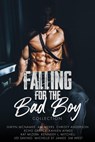 Falling for the Bad Boy Collection - Gwyn McNamee ; A.M. Myers ; Christy Anderson ; Echo Grayce ; Kahlen Aymes ; Kat Mizera ; Kennedy L. Mitchell ; Lee Savino ; Michelle St. James ; S.M. West - 9798201901738
