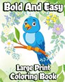 Bold and Easy Large Print Coloring Book - Luna B Helle - 9798211158290