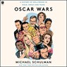 Oscar Wars: A History of Hollywood in Gold, Sweat, and Tears -  - 9798212205221
