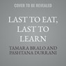 Last to Eat, Last to Learn: My Life in Afghanistan Fighting to Educate Women -  - 9798212718776
