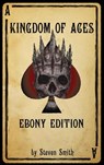 Kingdom of Aces - Ebony Edition - Steven Smith - 9798215028087