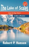 The Lake of Scales (2nd ed.) - Robert P. Hansen - 9798215078310
