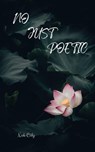 No Just Poetic - Nob Ody - 9798215079522
