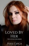 Loved by Her - Pixie Chica - 9798215240618