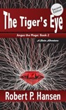 The Tiger's Eye (2nd Ed.) - Robert P. Hansen - 9798215310175