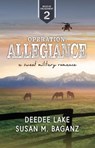 Operation Allegiance - DeeDee Lake ; Susan M. Baganz - 9798215316290