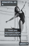 Graceful as a Flower - P,  Craig - 9798215361689