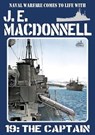 The Captain (A Word War 2 Naval Adventure) - J.E. Macdonnell - 9798215389645