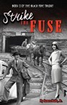 Strike the Fuse - James Rada, Jr. - 9798215397374