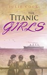 The Titanic Girls - Julie Cook - 9798215456668