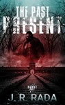 The Past Present - J. R. Rada - 9798215467657