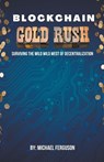 Blockchain Gold Rush - Michael Ferguson - 9798215540428
