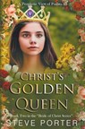 Christ's Golden Queen: A Prophetic View of Psalms 45 - Steve Porter - 9798215603468