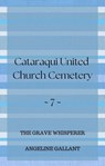 Cataraqui United Church Cemetery - Angeline Gallant - 9798215605820