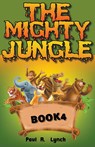 The Mighty Jungle - Paul A. Lynch - 9798215616444
