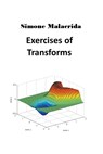 Exercises of Transforms - Simone Malacrida - 9798215646502