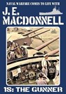 The Gunner (WW2 Naval Adventure) - J.E. Macdonnell - 9798215715567