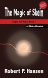 The Magic of Skein (2nd Ed.) - Robert P. Hansen - 9798215743058