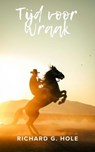Tijd voor Wraak - Richard G. Hole - 9798215782323