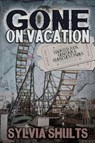 Gone on Vacation - Sylvia Shults - 9798215782408