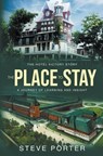 The Place to Stay - Steve Porter - 9798215828236