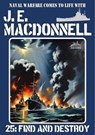Find and Destroy (A Word War 2 Naval Adventure) - J.E. Macdonnell - 9798215905302