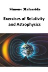 Exercises of Relativity and Astrophysics - Simone Malacrida - 9798215958094