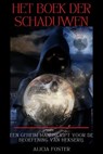 Het Boek der Schaduwen een Geheim Manuscript voor de Beoefening van Hekserij. - ALICIA FOSTER - 9798215969946