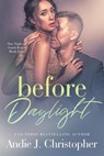 Before Daylight - Andie J. Christopher - 9798215987988