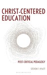 Christ-Centered Education - Steven F. Hyatt - 9798216276036