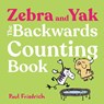 Zebra and Yak: The Backwards Counting Book - Paul Friedrich - 9798217002139