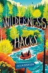 Wilderness Hacks - Joslin Brorsen - 9798217031610