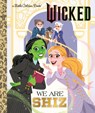 Man-Kong, M: We Are Shiz (Universal Pictures Wicked) - Mary Man-Kong - 9798217032617