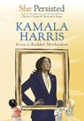She Persisted: Kamala Harris - Raakhee Mirchandani ; Chelsea Clinton - 9798217039593