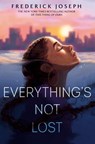 Everything's Not Lost - Frederick Joseph - 9798217040612