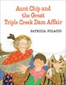 Aunt Chip and the Great Triple Creek Dam Affair - Patricia Polacco - 9798217041251