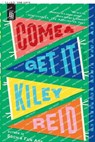 Come and Get It - Kiley Reid - 9798217047109