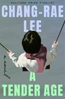 Tender Age - Chang-rae Lee - 9798217048441