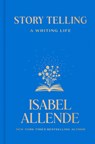 Story Telling: A Writing Life - Isabel Allende - 9798217094639