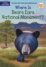 Where Is Bears Ears National Monument? - G. M. Taboas Zayas ; Who HQ - 9798217141692