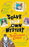Solve Your Own Mystery: The Transylvanian Express - Gareth P. Jones - 9798217143344