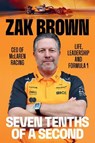 Seven Tenths of a Second - Zak Brown - 9798217184804