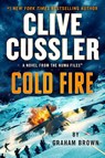 Brown, G: Clive Cussler Cold Fire - Graham Brown - 9798217184972