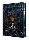 Our Dark Incantations. Deluxe First Print Edition - Wanda Hellmund - 9798217190737