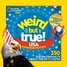 Weird But True! Usa: Expanded Edition: 350 Fascinating Facts about the Fifty States - National Geographic Kids - 9798217226733