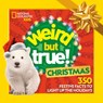 Weird But True! Christmas: Expanded Edition: 350 Festive Facts to Light Up the Holidays - National Geographic Kids - 9798217229635