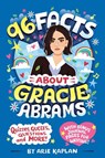 96 Facts About Gracie Abrams - Arie Kaplan - 9798217247523