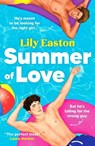 Summer of Love: A Fun and Heartfelt Forced Proximity Romance - Lily Easton - 9798217267439