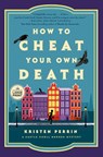 How to Cheat Your Own Death - Kristen Perrin - 9798217294558